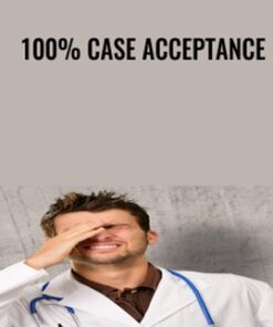 100% Case Acceptance - Greg Stanley