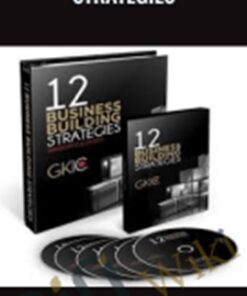 12 Business Building Strategies – Dan Kennedy