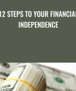 12 Steps to Your Financial Independence - Dr. Andrew Stotz