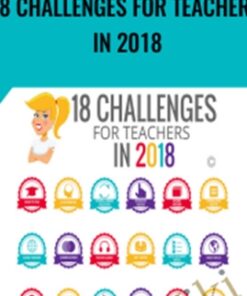 18 Challenges for Teachers in 2018 - Kasey Bell