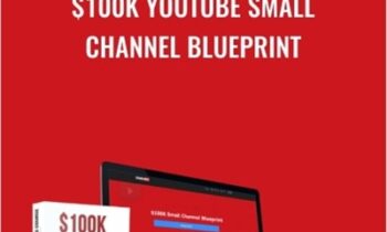 $100K Youtube Small Channel Blueprint - Social Media Capitalist