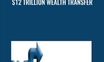$12 Trillion Wealth Transfer - Gordon Bizar