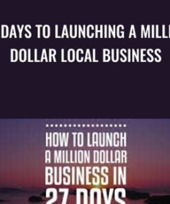 27 Days To Launching a Million Dollar Local Business - Rohan Gilkes
