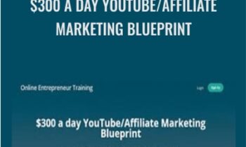 $300 a day YouTube Affiliate Marketing Blueprint - Hunter Edwards