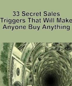 33 Secret Sales Triggers That Will Make Anyone Buy Anything