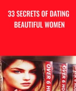 33 Secrets of Dating Beautiful Women - Matt Cross