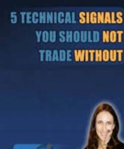 5 Technical Signals You Should Not Trade Without (4 CDs) - Toni Hansen