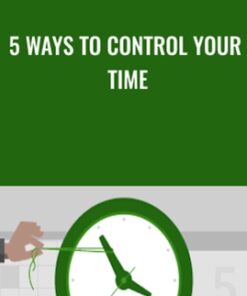 5 Ways to Control Your Time - Chris Croft