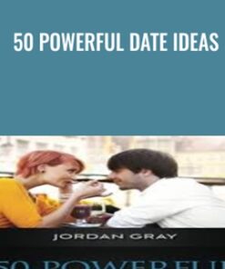 50 Powerful Date Ideas  - Jordan Gray