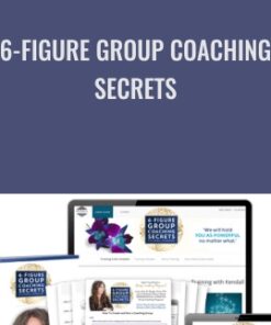 6-Figure Group Coaching Secrets - Kendall SummerHawk