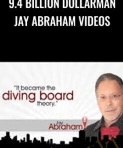 9.4 Billion Dollarman Jay Abraham Videos - Jay Abraham