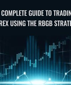 A Complete Guide To Trading FOREX using the RBGB Strategy