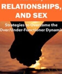 ADHD, Relationships, and Sex: Strategies to Overcome the Over/Under-Functioner Dynamic - Ari Tuckma