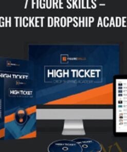 7 Figure Skills – High Ticket Dropship Academy – AJ Jomah