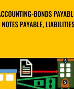Accounting-Bonds Payable, Notes Payable, Liabilities - Robert Steele