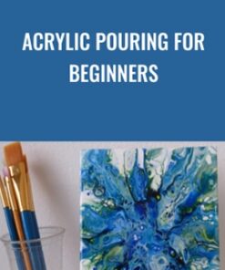 Acrylic Pouring for Beginners - Deby Coles