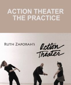 Action Theater: The Practice - Ruth Zaporah