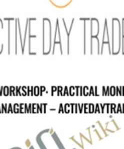 Workshop: Practical Money Management – Activedaytrader