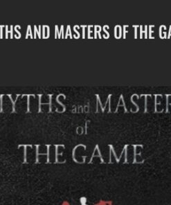 Myths And Masters Of The Game - Adam Brown