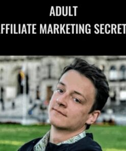 Adult Affiliate Marketing Secrets - Benjamin Fairbourne