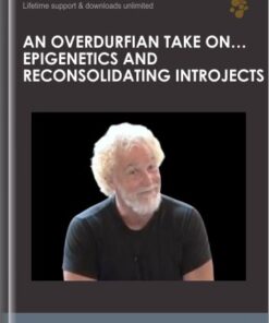 An Overdurfian Take on... Epigenetics and Reconsolidating Introjects - John Overdurf