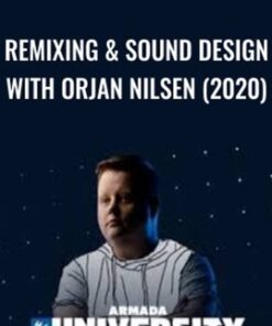 Remixing & Sound Design with Orjan Nilsen (2020) - Armada University