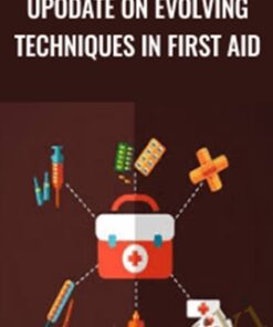 Upodate on evolving Techniques in First Aid - Arthur Jackson CTC Inc