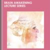 BRAIN AWAKENING Lecture Series - Dr Emily Splichal
