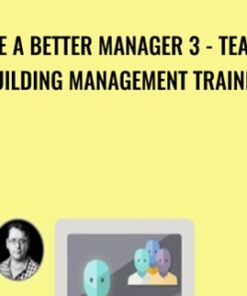 Be A Better Manager 3 - Team Building Management Training - Mark Timberlake & Stephen Mather