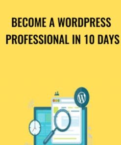 Become a Wordpress Professional in 10 Days