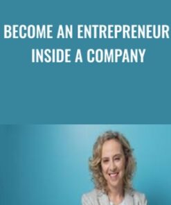 Become an Entrepreneur Inside a Company - Robbie Kellman Baxter