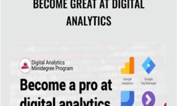 Become great at digital analytics - CXL