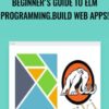 Beginner's Guide to Elm Programming. Build Web Apps! - Mammoth Interactive