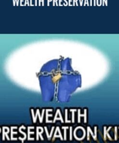 Wealth Preservation - Better Trades