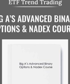 Big A’s Advanced Binary Options & Nadex Course