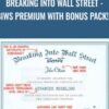 Breaking Into Wall Street - BIWS Premium With Bonus Pack!!! - Anonymous
