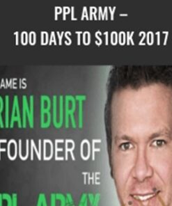 PPL Army – 100 Days To 100k 2017 – Brian Burt