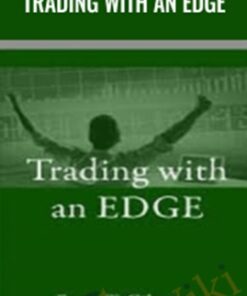 Trading with an Edge - Bryce Gilmore