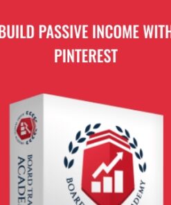 Build Passive Income With Pinterest - Board Traffic Academy
