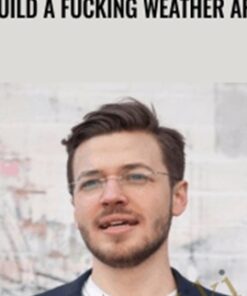 Build a Fucking Weather App - Justin Nothling
