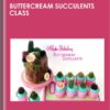 Buttercream Succulents Class - Darlene Abarquez