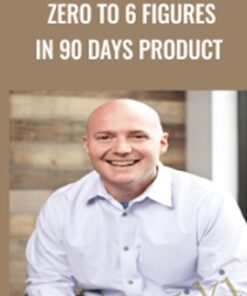 Zero to 6 Figures in 90 Days Product – Casey Graham