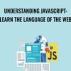 Understanding Javascript: Learn the language of the web - Chris Dixon