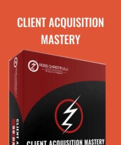 Client Acquisition Mastery - Ross Christifulli