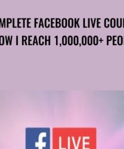 Complete Facebook Live Course: How I Reach 1,000,000+ People - Suppoman ™