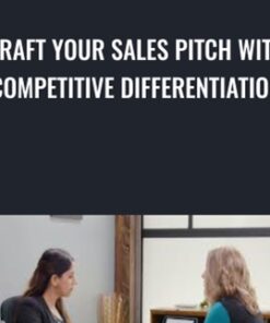 Craft Your Sales Pitch with Competitive Differentiation - Lisa Earle McLeod & Elizabeth Lotardo