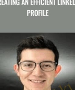 Creating an Efficient LinkedIn Profile - Eduardo Rosas