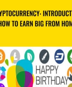 Cryptocurrency: Introduction  How To Earn Big From Home - Alexandru Serghie