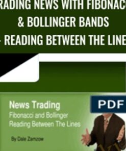 Trading News with Fibonacci & Bollinger Bands - Reading Between the Lines - Dale Zamzow