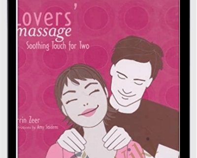 Lovers' Massage: Soothing Touch for Two - Darrin Zeer